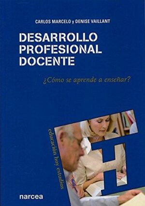 DESARROLLO PROFESIONAL DOCENTE ¿cómo se aprende a enseñar?
