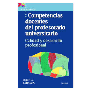 COMPETENCIAS DOCENTES DEL PROFESORADO UNIVERSITARIO Calidad y desarrollo profesiona
