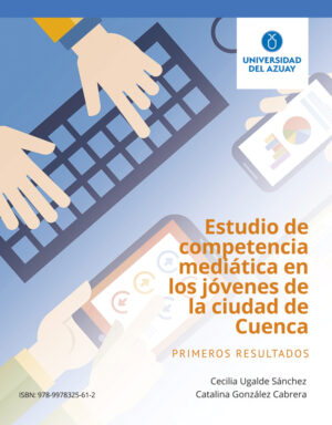 ESTUDIO DE COMPETENCIA MEDIATICA EN LOS JOVENES DE LA CIUDAD DE CUENCA